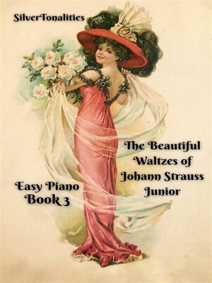 cover image of The Beautiful Waltzes of Johann Strauss Junior for Easiest Piano Book 3